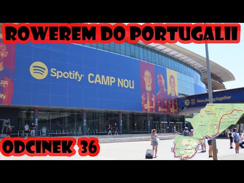 Rowerem z Polski do Portugalii - Camp Nou i wyjazd z Barcelony 🇪🇸 (odc. 36)