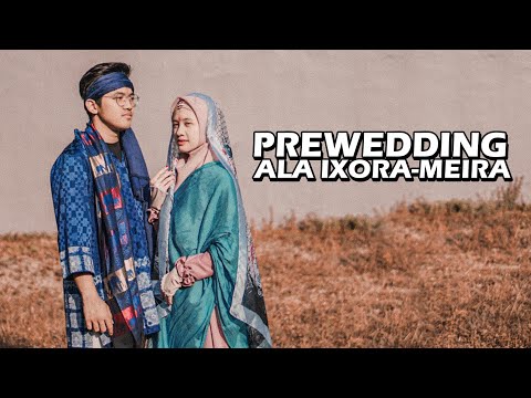 PREWEDDING ala Ixora Meira #2019amin
