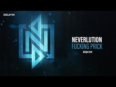 [DQX020] Neverlution - Fucking Prick