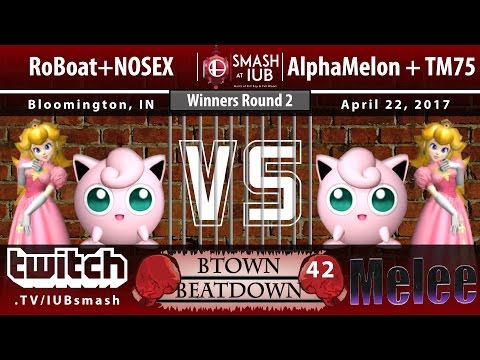 B-Town Beatdown 42 - Melee Doubles - Winners Round 2 - RoBoat + NOSEX vs AlphaMelon + TM75