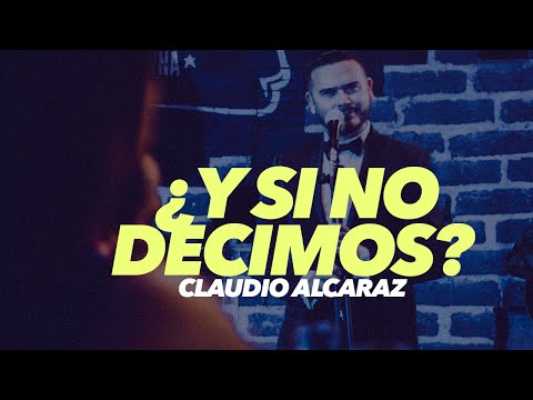 Claudio Alcaraz - ¿Y Si No Decimos? (Video Oficial)