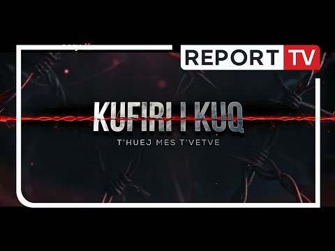 Dosja K - Kufiri i kuq që ndau shqiptarët 45 vjet