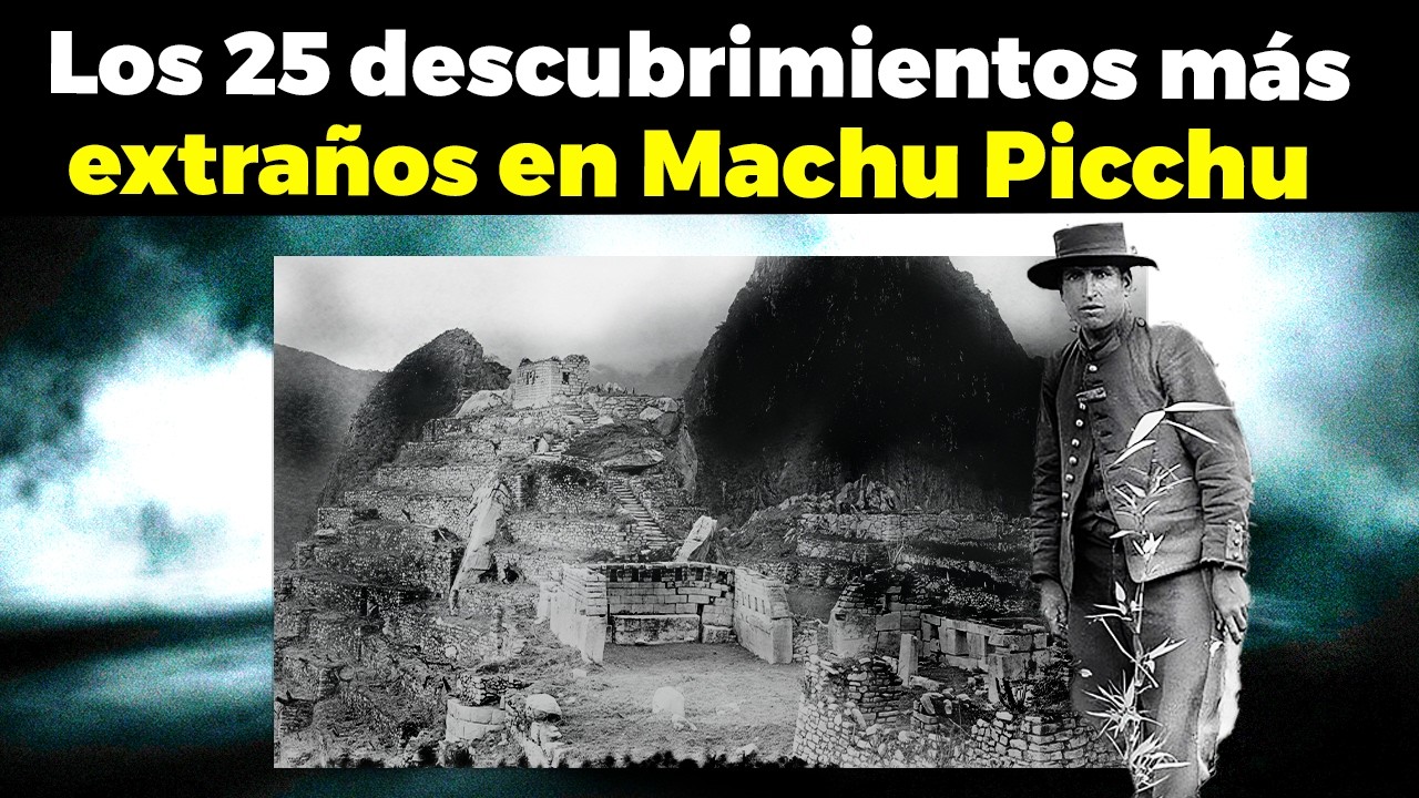 Los 25 descubrimientos más extraños de Machu Picchu