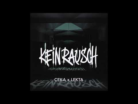 CEKA x LEKTA - Kein Rausch (prod. by $ABZ)