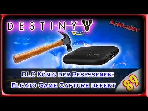 DESTINY LP / LPT: Part 89 – Elgato Game Capture schwächelt (German) [BLIND]