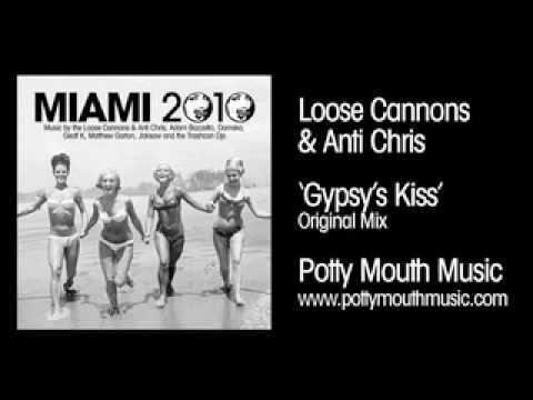 Loose Cannons & Anti Chris 'Gypsy's Kiss' (Original Mix)