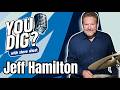 (S3 Ep8) You Dig? Jeff Hamilton