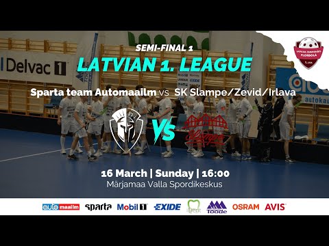 Sparta team Automaailm VS SK Slampe / Zevid / Irlava - Latvian 1. league (Semi-final, game 1)