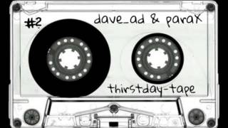 dave_ad & paraX - thirstday_tape no.2