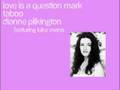 Love Is A Question Mark - Taboo - Dianne ...