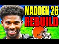 The HARDEST Rebuild In Madden 26 The Cleveland Browns