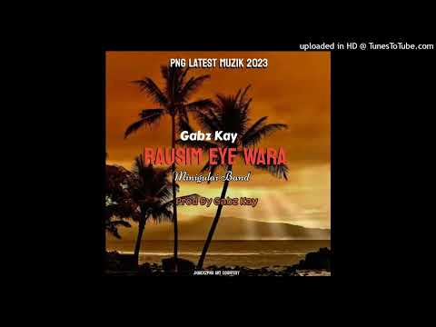Rausim Eye Wara [2023] Minigulai Band 🎶OFFICIAL AUDIO 🔉PRODUCED BY GABZ KAY
