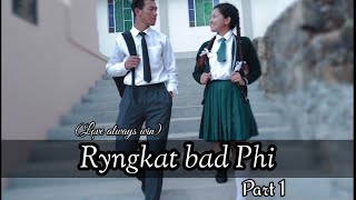 Ryngkat bad Phi (Love always win)//part1//With Eng