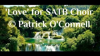 Love (for SATB Choir) - Patrick O'Connell