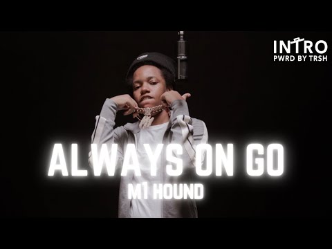 M1 Hound - Always On Go | INTRO Performance