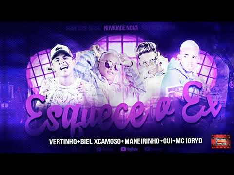 ⚪MC VERTINHO, BIEL XCAMOSO, MANEIRO NA VOZ, GUI DA TROPA E MC INGRYD - ESQUECE O EX