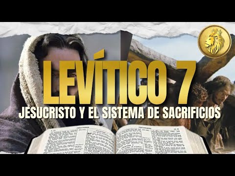 EXPLICACIÓN LEVÍTICO 7