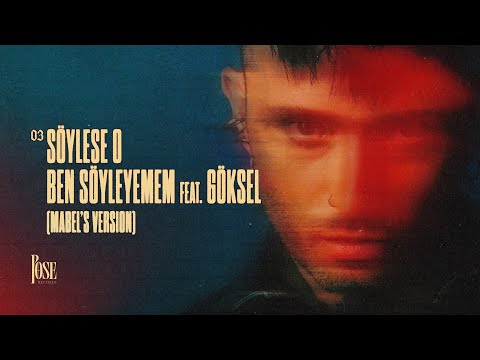 Mabel Matiz - Söylese O Ben Söyleyemem Feat. Göksel (Mabel's Version)