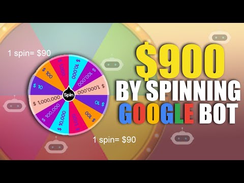 Make $900 For Completely FREE by Spinning a "Google Bot" | 1 Spin = $90  (Make Money Online 2022)