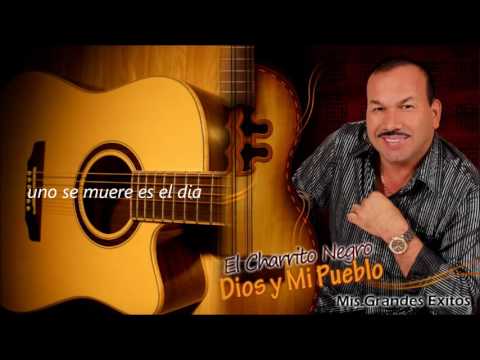 No hay mal que dure cien años El charrito Negro  Letra