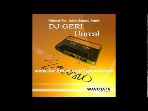 DJ Geri - Unreal (Original Mix)