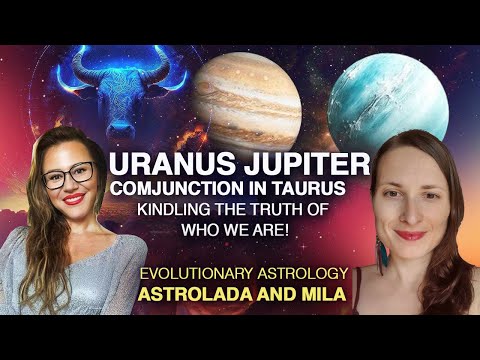 Uranus conjunct Jupiter: Awakening to the Truth of Who WE ARE! Evolutionary Astrology