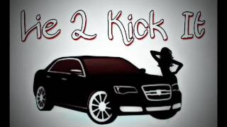 'Lie 2 Kick It' - Picasso ft. Triple Nitti & ShawtyyQueen