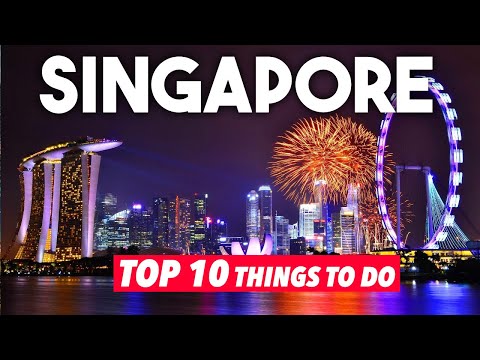 Top 10 best places to visit in Singapore