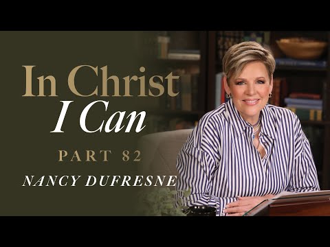 842 | In Christ I Can, Part 82
