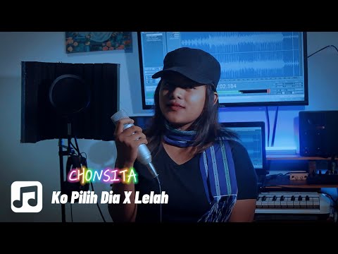 Ko Pilih Dia X Lelah (Original Mashup By CHONSITA) Prod.by IPANG OZII