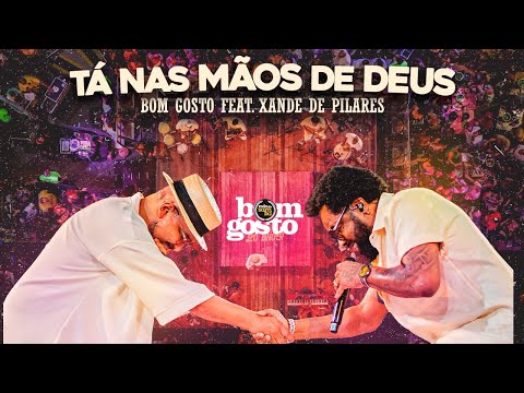 Bom Gosto, Xande de Pilares - Tá nas Mãos de Deus | 20 Anos da Roda de Samba