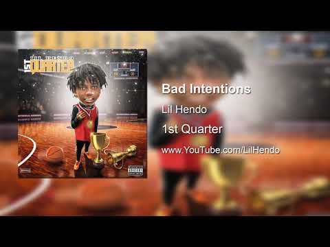 Lil hendo - Bad Intentions