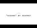 Seafret - Oceans [Lyrics].