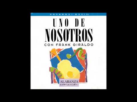 Frank Giraldo- Escudríñame Señor (Medley) (Hosanna! Music)