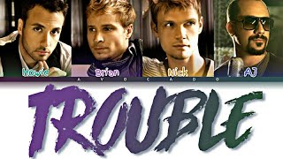 Backstreet Boys - Trouble (Color Coded Lyrics)