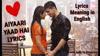 Yaad Hai | Aiyaary | Sidharth Malhotra, Rakul Preet | Palak Muchhal | Ankit Tiwari | Manoj Muntashir