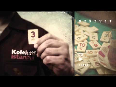 Kolektif İstanbul - Zühtü | Kerevet (Official Audio)