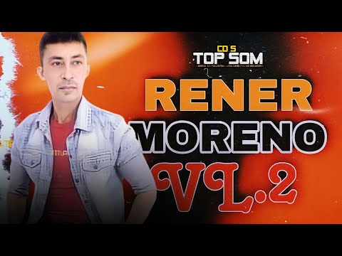 RENER MORENO O MORENO DO FORRÓ ! CD ATUALIZADO VL.2