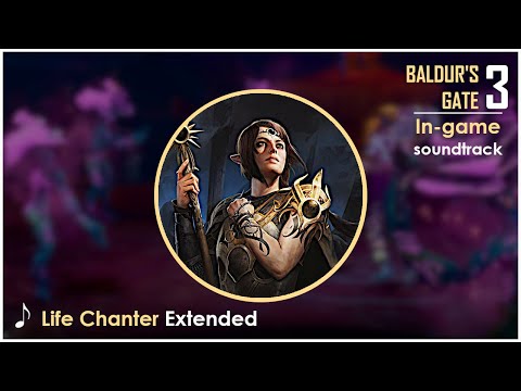 Baldur's Gate 3 OST : Life Chanter | Extended