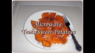 Microwave Yams ~ Sweet Potatoes