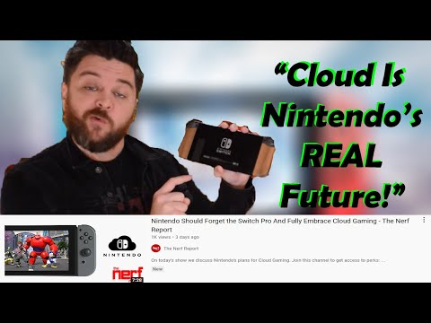 "Forget the Switch Pro, Cloud Gaming is Nintendo's REAL Future!" | According to Cloud Gaming Fanboy?