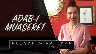 Adab-ı Muaşeret | Rüzgar Mira Okan