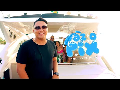 FAZ O PIX QUE ELA AMA - GABRIEL O PRÍNCIPE (CLIPE OFICIAL)
