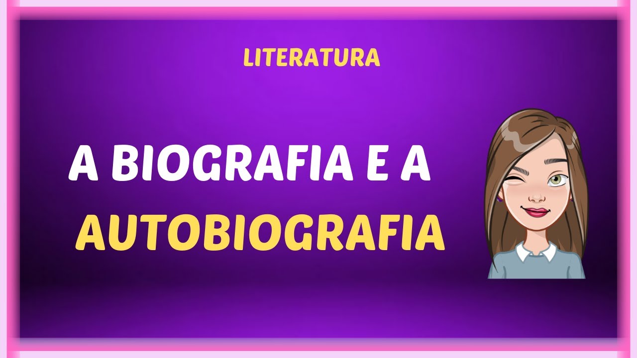 A biografia e a autobiografia