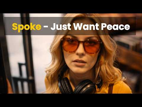Spoke – Just Want Peace (Official Video) | FREE Extended Version