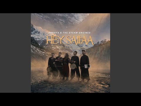 Hey Sailaa (From "Abhaya & The Steam Engines")