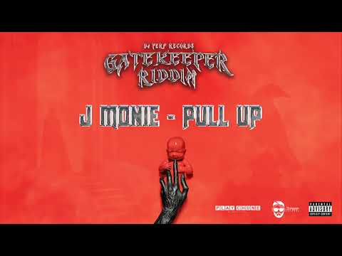 J Monie - Pull Up (Official Audio) | Gatekeeper Riddim