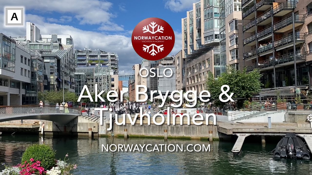 Discover the highlights of Aker Brygge.