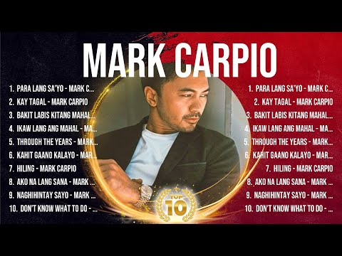 Mark Carpio Top Tracks Countdown 🎶 Mark Carpio Hits 🎶 Mark Carpio Music Of All Time