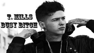 T. Mills - Busy Bitch BASS BOOSTED